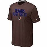 Houston Texans Just Do It Brown T-Shirt,baseball caps,new era cap wholesale,wholesale hats