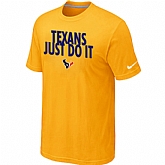 Houston Texans Just Do It Yellow T-Shirt,baseball caps,new era cap wholesale,wholesale hats