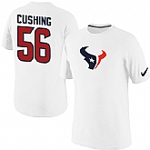 Men Nike Houston Texans 56 Brian Cushing Name x26 Number Player T-Shirt White,baseball caps,new era cap wholesale,wholesale hats