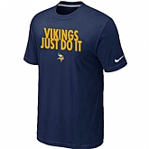 Minnesota Vikings Just Do It D.Blue T-Shirt,baseball caps,new era cap wholesale,wholesale hats