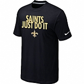 New Orleans Saints Just Do It Black T-Shirt,baseball caps,new era cap wholesale,wholesale hats