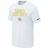 New Orleans Saints Just Do It White T-Shirt,baseball caps,new era cap wholesale,wholesale hats