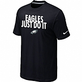 Philadelphia Eagles Just Do It Black T-Shirt,baseball caps,new era cap wholesale,wholesale hats