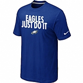 Philadelphia Eagles Just Do It Blue T-Shirt,baseball caps,new era cap wholesale,wholesale hats