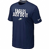 Philadelphia Eagles Just Do It D.Blue T-Shirt,baseball caps,new era cap wholesale,wholesale hats