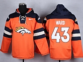 Nike Denver Broncos #43 T.J. Ward Orange Hoody,baseball caps,new era cap wholesale,wholesale hats