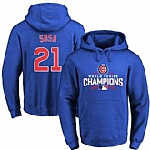 Glued Chicago Cubs #21 Sammy Sosa Blue 2016 World Series Champions Pullover MLB Hoodie,baseball caps,new era cap wholesale,wholesale hats