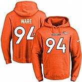 Printed Nike Denver Broncos #94 DeMarcus Ware Orange Name & Number Men's Pullover Hoodie,baseball caps,new era cap wholesale,wholesale hats