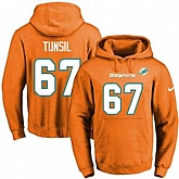 Printed Nike Miami Dolphins #67 Laremy Tunsil Orange Name & Number Men's Pullover Hoodie,baseball caps,new era cap wholesale,wholesale hats