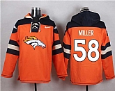 Denver Broncos #58 Von Miller Orange Player Stitched Pullover NFL Hoodie,baseball caps,new era cap wholesale,wholesale hats