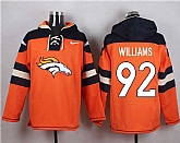 Denver Broncos #92 Sylvester Williams Orange Player Stitched Pullover NFL Hoodie,baseball caps,new era cap wholesale,wholesale hats