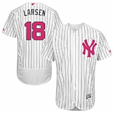 New York Yankees #18 Don Larsen White Mother's Day Flexbase Stitched Jersey DingZhi,baseball caps,new era cap wholesale,wholesale hats