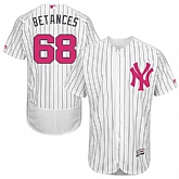 New York Yankees #68 Dellin Betances White Mother's Day Flexbase Stitched Jersey DingZhi,baseball caps,new era cap wholesale,wholesale hats