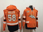 Denver Broncos 58 Von Miller Orange All Stitched Hooded Sweatshirt,baseball caps,new era cap wholesale,wholesale hats
