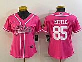 Women's San Francisco 49ers #85 George Kittle Pink With Patch Cool Base Stitched Baseball Jersey,baseball caps,new era cap wholesale,wholesale hats